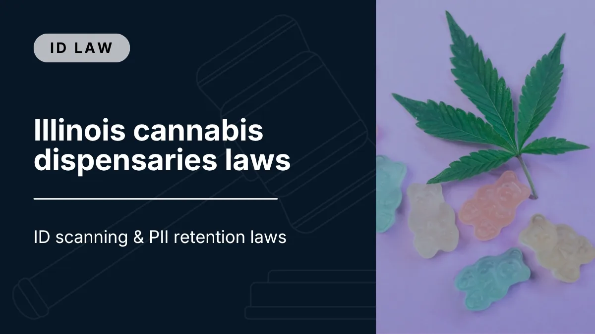 Illinois cannabis dispensaries | ID scanning & PII retention laws