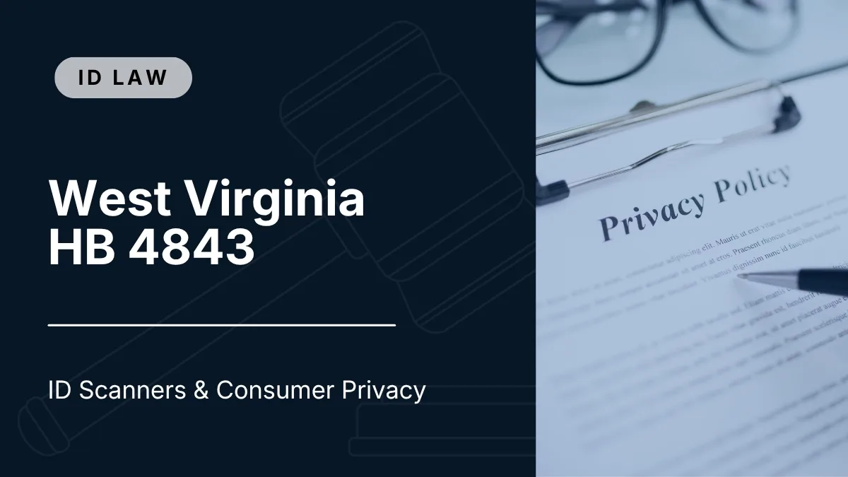 West Virginia HB 4843 | ID Scanners & Consumer Privacy